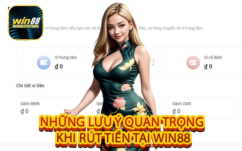 Những lưu ý quan trọng khi rút tiền tại Win88