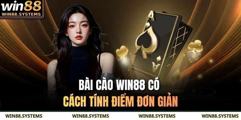 Bài cào WIN88 có cách tính điểm đơn giản
