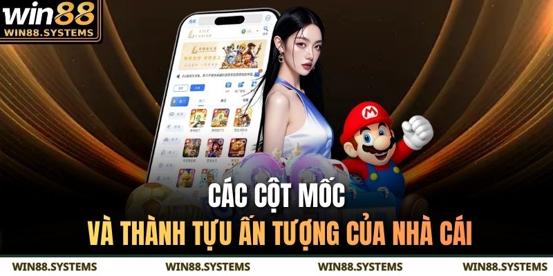 Các cột mốc và thành tựu ấn tượng của nhà cái