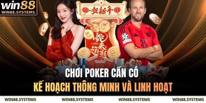 Casino Châu Á – Trải Nghiệm Sòng Bài Đẳng Cấp Nhất 2025 3 Chơi Poker cần có kế hoạch thông minh và linh hoạt
