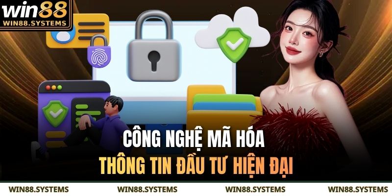 Công nghệ mã hóa thông tin đầu tư hiện đại