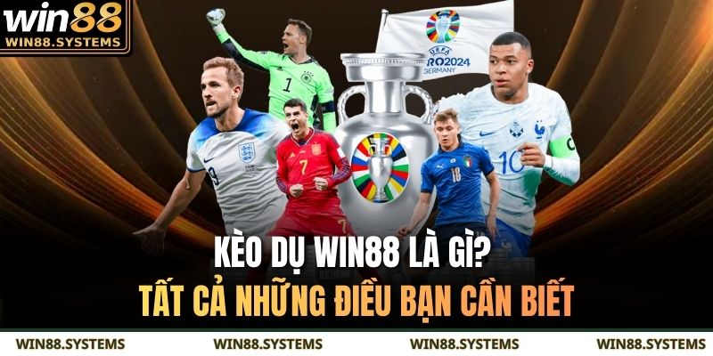 Kèo dụ WIN88