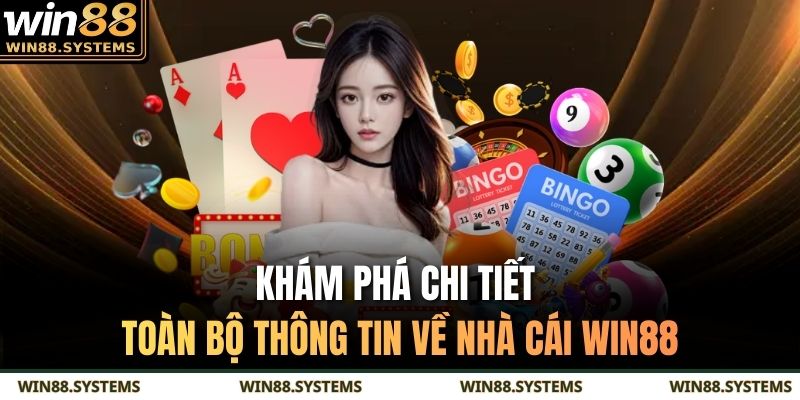 Khám phá chi tiết toàn bộ thông tin về nhà cái WIN88
