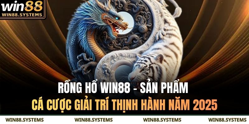 Rồng hổ Win88