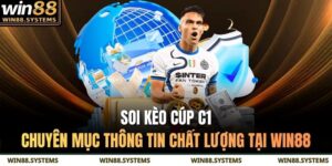 Soi kèo cúp c1