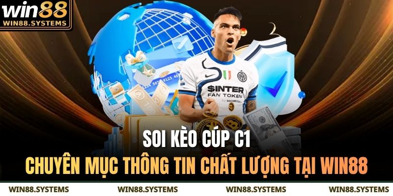 Soi kèo cúp c1