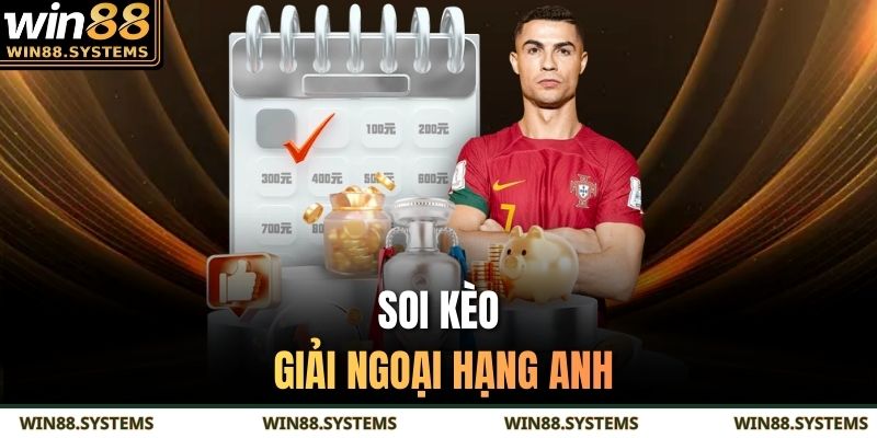 Soi kèo giải Ngoại hạng Anh