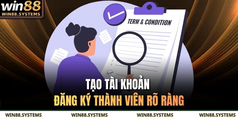 Điều Khoản Và Điều Kiện WIN88 1 Tạo tài khoản đăng ký thành viên rõ ràng