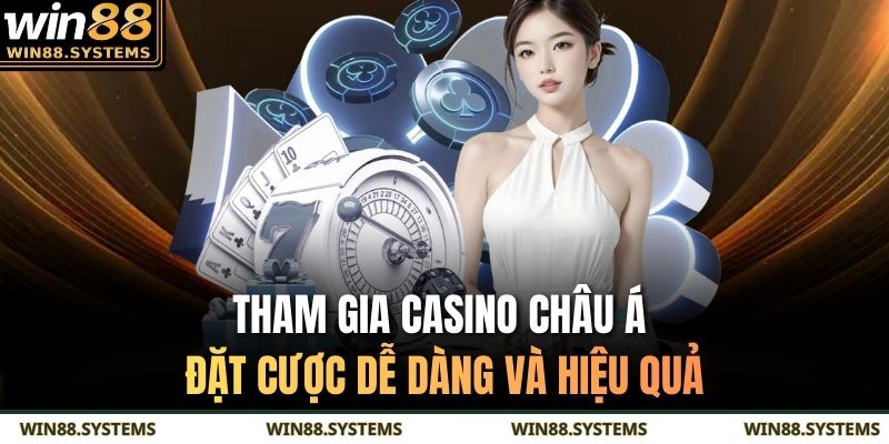 Casino Châu Á – Trải Nghiệm Sòng Bài Đẳng Cấp Nhất 2025 2 Tham gia Casino Châu Á đặt cược dễ dàng và hiệu quả
