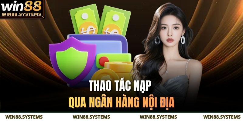 Thao tác nạp qua ngân hàng nội địa