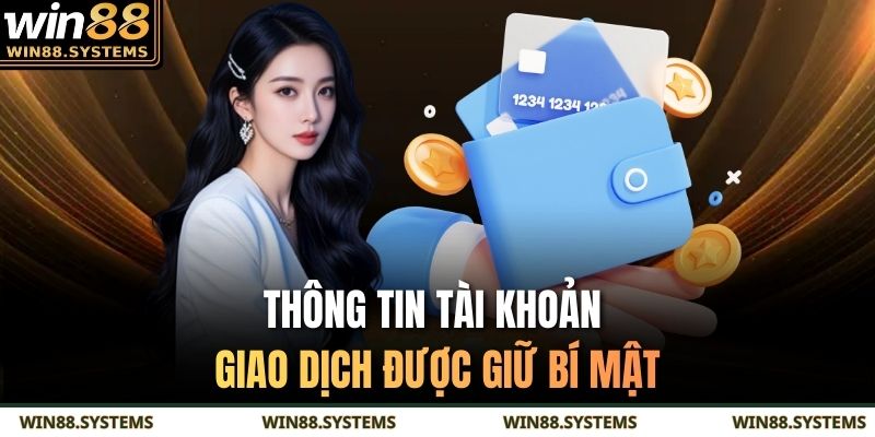 Thông tin tài khoản giao dịch được giữ bí mật